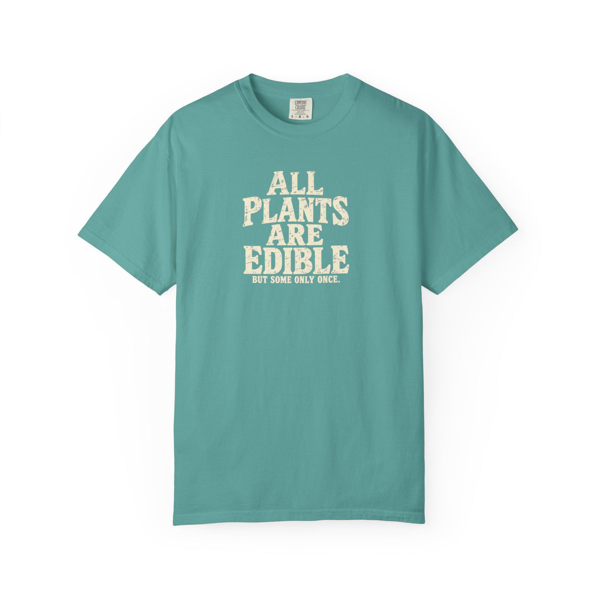 All Plants Are Edible But Some Only Once Shirt, Funny Plant Lover T-Shirt, Gardening Humor Tee, Grunge Botanical Shirt