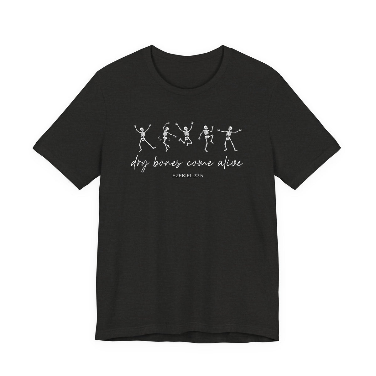 Dry Bones Come Alive Shirt, Ezekiel 37 Christian T-Shirt, Dancing Skeleton Faith Tee, Bible Verse Shirt, Revival Church Gift