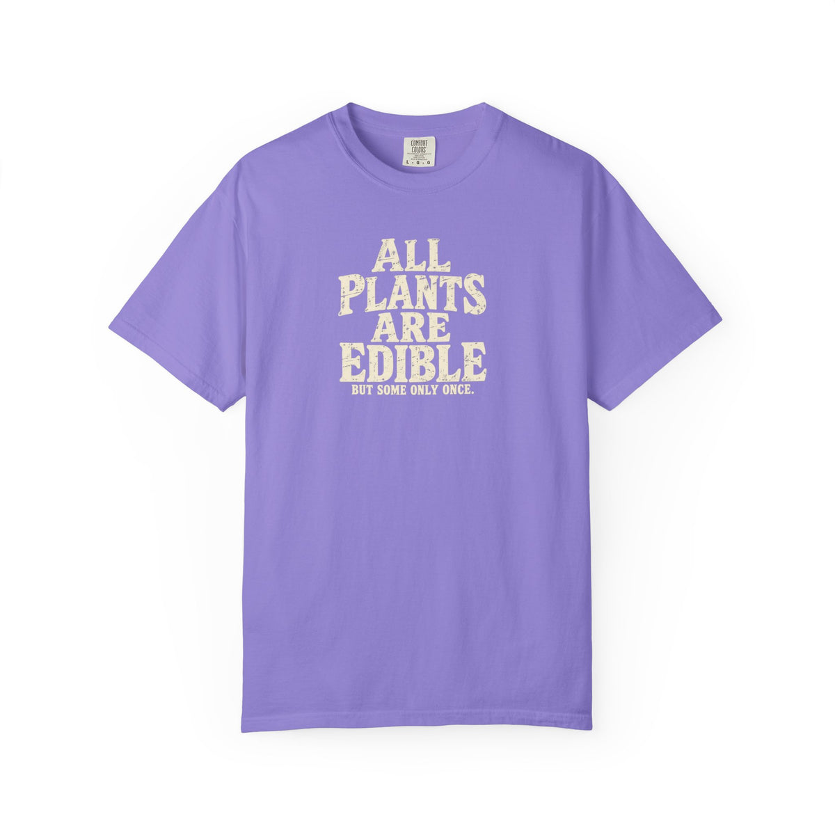 All Plants Are Edible But Some Only Once Shirt, Funny Plant Lover T-Shirt, Gardening Humor Tee, Grunge Botanical Shirt
